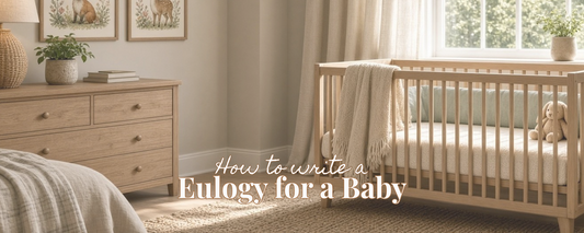 How to Write a Eulogy for a Baby: Finding Words for the Hardest Goodbye